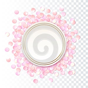 Pink realistic round confetti frame, design template for gift, certificate, voucher, AD brochure and so.