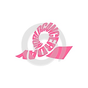 Pink ribbon, lettering, world cancer day symbol. Breast cancer, hope logo. Awareness, design element, pink icon on white