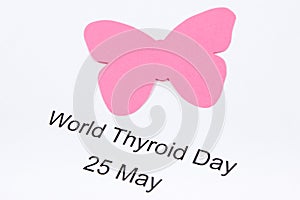 Pink thyroid shape and inscription World Thyroid Day 25 May. Problems with thyroid