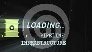 Pipeline Infrastructure Loading inscription on black background with old film effect. Graphic presentation with
