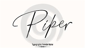 Piper Female name - in Stylish Lettering Cursive Typography Text