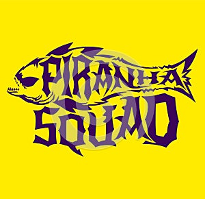 Piranha Squad Vector Hardcore style lettering, Team emblem.