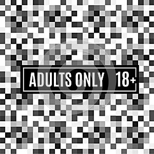 Pixel Censored Adults Only Sign on a Grey Squares Censorship Background. Vector