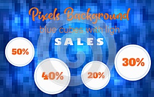 Pixels background, sale discount, blue cubes with ligh
