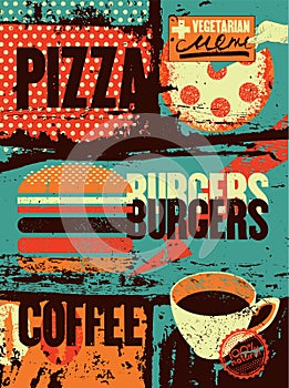 Pizza, Burgers, Coffee. Typographic vintage grunge poster for cafe, bistro, pizzeria. Retro vector illustration.