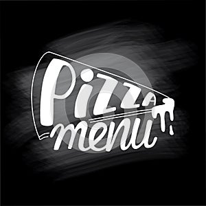 Pizza menu handwritten sign with slice pizza illustration for pizzeria. Vector stock illustration isolated on chalkboard