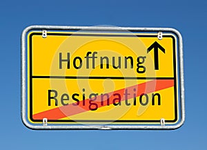 Place sign hope / resignation in german