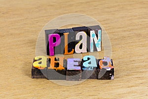 Plan ahead business strategy career success planning goal