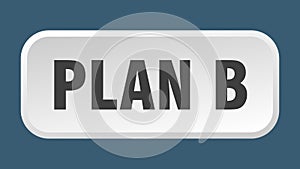 plan b button. plan b square 3d push button.