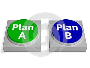 Plan A B Buttons Shows Decision Or Strategy