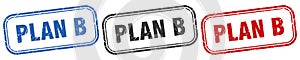 plan b square isolated sign set. plan b stamp.