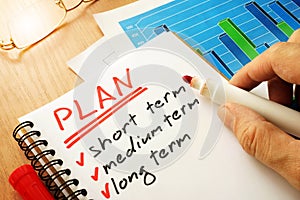 Plan with list short, medium and long term.