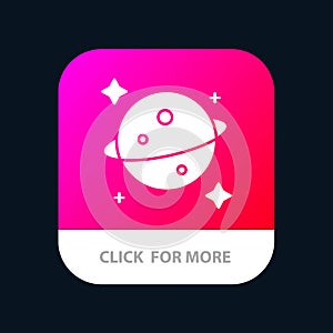 Planet, Saturn, Space Mobile App Button. Android and IOS Glyph Version