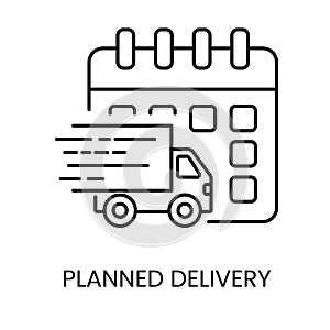 Planned Delivery line vector icon with editable stroke photo