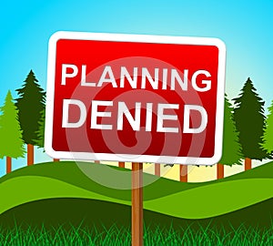 Planning Denied Means Plans Refusal And Objectives