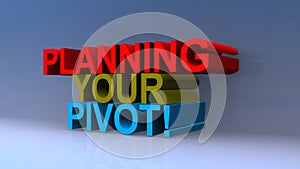 Planning your pivot on blue