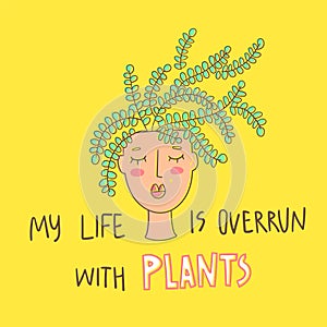 Plant lover card with hand lettering. My life is overrun with plants.
