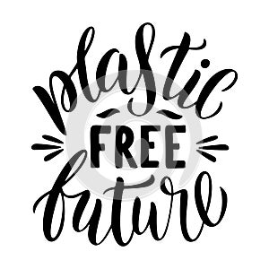 Plastic free future lettering card. Plastic free quotes.