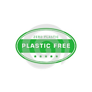 Plastic free green oval sticker. Zero plastic. Eco friendly concept design element. Vector illustration.