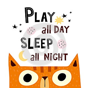 Play all day sleep all night. hand drawing lettering with cartoon cat, stars, decor elements. vector children illustration.