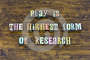 Play hard education learning research school learn study work