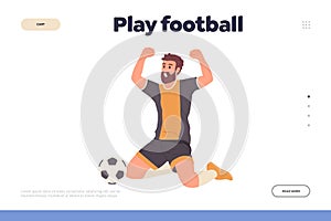 Play football motivation landing page template with happy excited soccer player rejoicing goal
