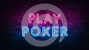 Play poker neon sign. Fortune chance jackpot. Poker cards casino background. purple and blue glow. neon text. Brick wall lit by