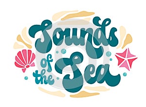 Playful 70s themed groovy lettering phrase - Sounds of the sea. Isolated vector typography design in trendy hippie style