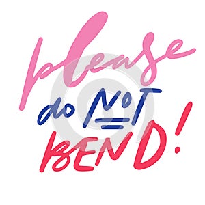 Please do not bend. Hand lettering sign for business packaging