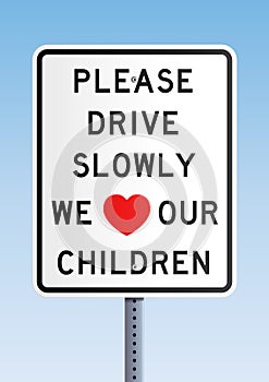 Please drive slowly we love our children