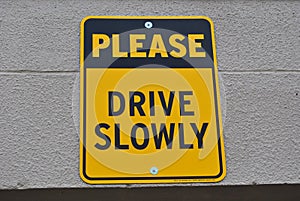 Please Drive Slowly Sign