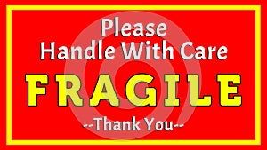 Please Handle With Care - Fragile - Thank you 002