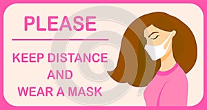 Please keep distance and wear a mask sign. Woman with long hair wearing mask. Infographic. No mask no entry. New normal. Wear face