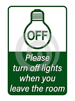 Please turn off lights when you leave the room. Notice sign with symbol and text below.