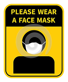 Please wear a face mask. Attention sign. Coronovirus epidemic protective. Vector