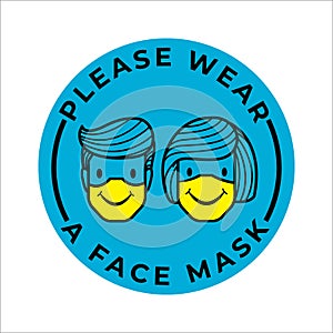 `Please wear a face` mask sign. Face mask logo. Face mask icon.