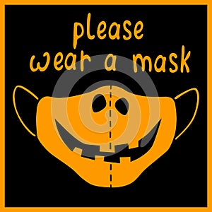 Please wear medical face mask - halloween poster, simple illustration and lettering in flat style. Measures to reduce risk of