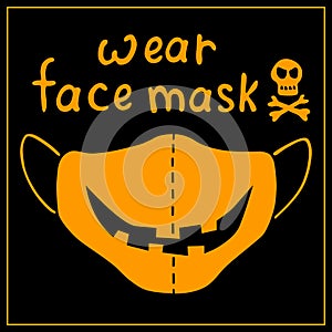 Please wear medical face mask - halloween poster, simple illustration and lettering in flat style. Measures to reduce risk of