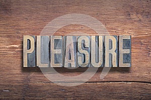 Pleasure word wood