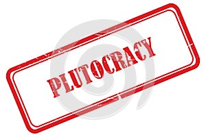 plutocracy stamp on white
