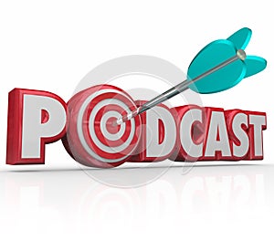 Podcast 3d Word Red Letters Arrow Target Audio Interview Program