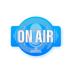 Podcast icon like on air live. Podcast. Badge, icon, stamp, logo. Radio broadcasting or streaming. Vector illustration