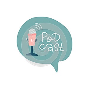 Podcast lettering icon with handwritten text. Poster with speech bubble, mic, table microphone symbols in doodle style. Podcast