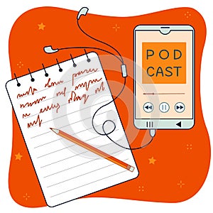 Podcast. Phone and notepad with notes