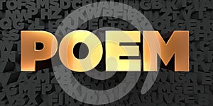 Poem - Gold text on black background - 3D rendered royalty free stock picture