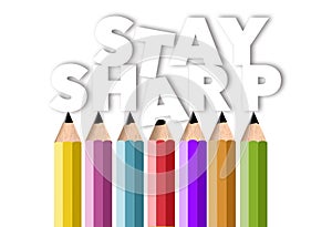 Pointed pencils hold up the words stay sharp while a du illustration about business acumenll pencil lets a couple letters fall