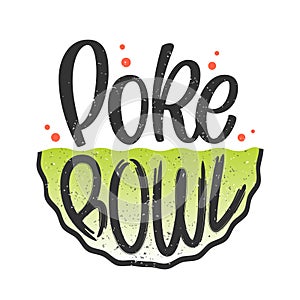 Poke Bowl logo. Vector illustration of Hawaiian cuisine dish with hand drawn lettering typography and plate. Design template