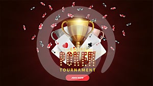 Poker tournament, dark and burgundy banner with button, symbol with lamp bulbs, cards, chips and chempion cups