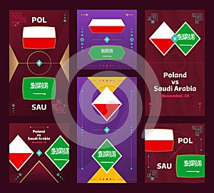 Poland vs Saudi Arabia Match. World Football 2022 vertical and square banner set for social media. 2022 Football infographic.