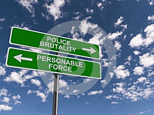 Police brutality personable force traffic sign